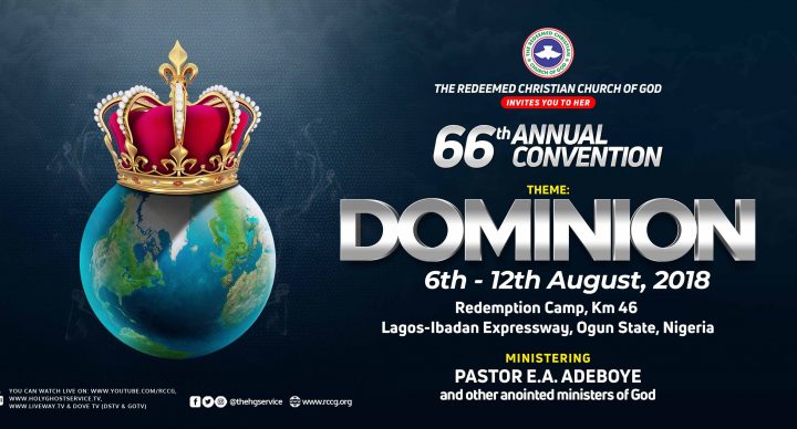 RCCG 66th Annual Convention 2018 » 6th – 12th August. Theme: #DOMINION